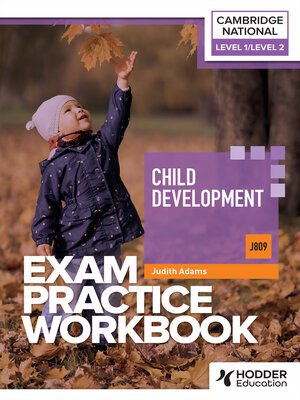 cover image of Level 1/Level 2 Cambridge National in Child Development (J809) Exam Practice Workbook